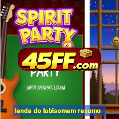 lenda do lobisomem resumo